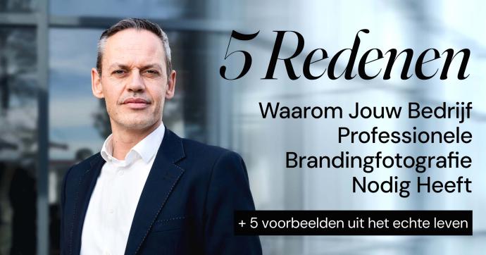 5 Redenen Waarom Jouw Bedrijf Professionele Brandingfotografie Nodig Heeft
